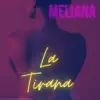 Meliana - La Tirana - Single